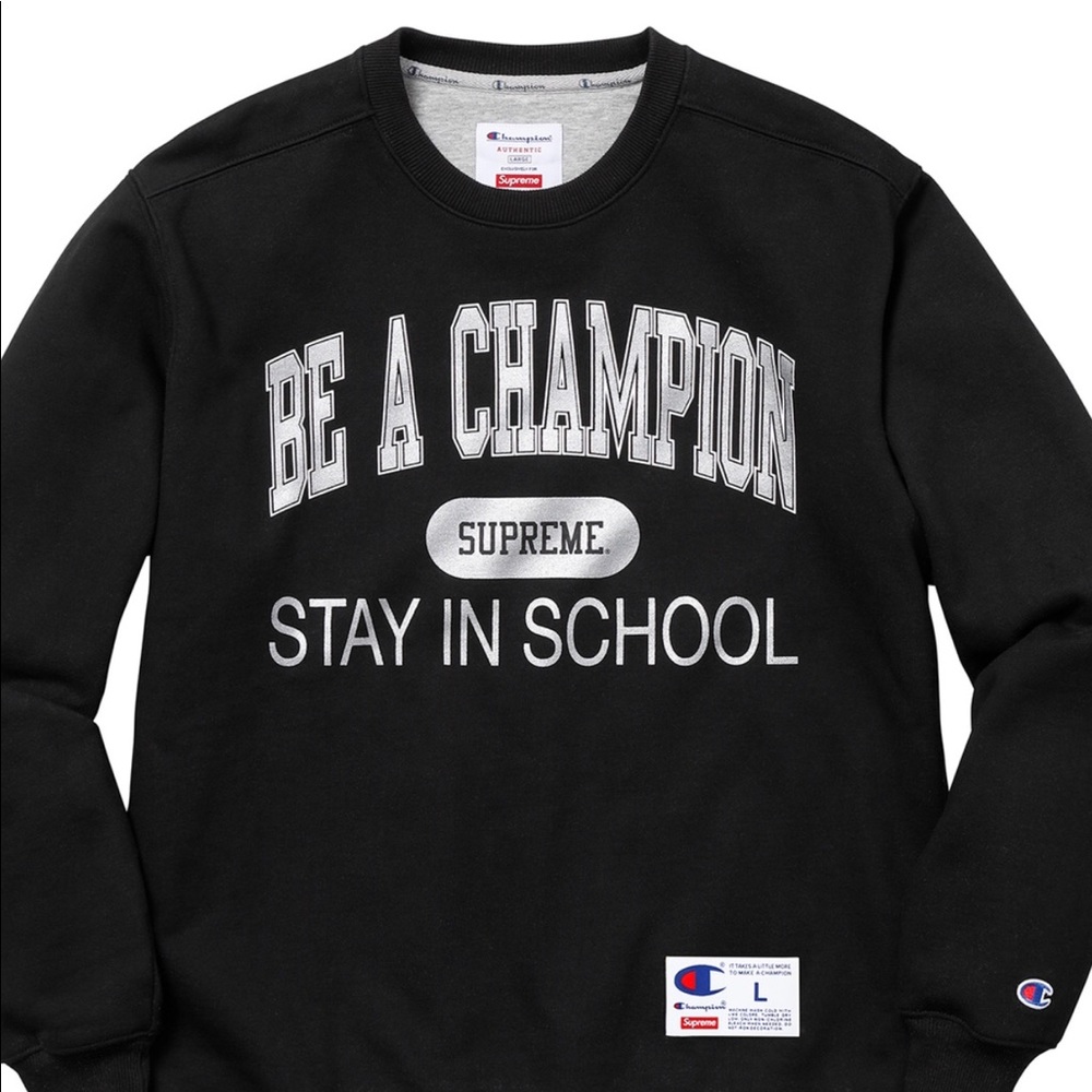 Supreme “be a champion, stay in school”sweatshirt